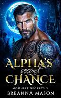 Alpha’s Second Chance (Moonlit Secrets #5) by Breanna Mason