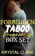 Forbidden Taboo Pregnancy Box Set: Spicy Short Stories featuring hucows, fertile first time pregnancy, forbidden age gap lactation and milking by Krystal Clark