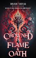 Crowned in Flame and Oath by Michael Anderle, River Tatum