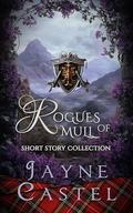 Rogues of Mull: Short Story Collection by Jayne Castel
