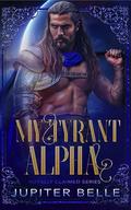 My Tyrant Alpha (Royally Claimed #8) by Jupiter Belle