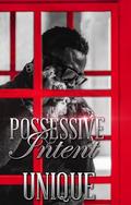 Possessive Intent: A North Brooke Port Novel by Unique