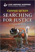 Searching for Justice (K-9 Search and Rescue #15) by Connie Queen