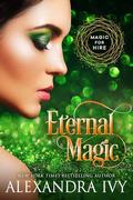 Eternal Magic (Magic for Hire #3) by Alexandra Ivy