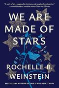 We Are Made of Stars by Rochelle B. Weinstein