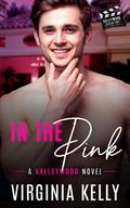 In the Pink (Valleywood #23) by Lynn Van Dorn