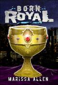 Born Royal (The Blood Regent #1) by Marissa Allen