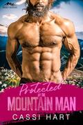 Protected by the Mountain Man : Book 2 by Cassi Hart