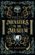 Monsters in the Museum (Defenders of the Light #1) by S.C. Grayson