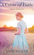 A Crisis of Faith by Sadie Weaver