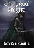 The Graal Knight (The Faerie Knight #2) by David Niemitz