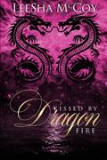 Kissed by Dragon Fire by LeeSha McCoy