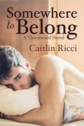 Somewhere to Belong (Thornwood #3) by Caitlin Ricci