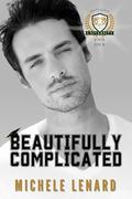 Beautifully Complicated (Front Range University #4) by Michele Lenard
