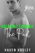 Breaking Through the Past (Espen Jetties #3) by Haven Hadley