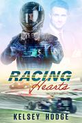 Racing Hearts (Montague Racing #1) by Kelsey Hodge