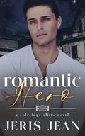 Romantic Hero (Coleridge Cliffs #1) by Jeris Jean