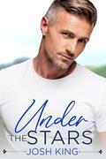 Under the Stars (Sunrise Bay #6) by Josh King