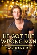 He Got the Wrong Man by Casper Graham