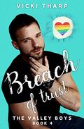 Breach of Trust (The Valley Boys #4) by Vicki Tharp