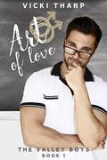 Art of Love (The Valley Boys #1) by Vicki Tharp