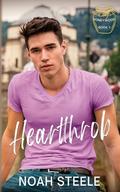 Heartthrob: A Low Angst Gay Romance by Noah Steele