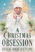 A Christmas Obsession by Ella Brighton
