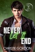 Never Let It End by Christie Gordon