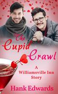 The Cupid Crawl (Williamsville Inn #4) by Hank Edwards