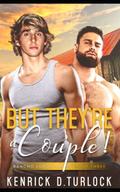 But They're a Couple! by Kenrick D. Turlock