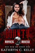 Bounty : Mayhem Makers by Kathryn C. Kelly