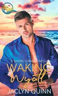 Waking Wyatt by Jaclyn Quinn