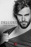Deluded by Sam Thorne