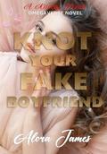 Knot Your Fake Boyfriend: A Knotty Streak Omegaverse Novel by Alora James