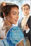 The Duchess Charade (The Wallflower Academy #3) by Emily E.K. Murdoch