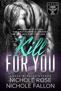 Kill for You by Nichole Rose, Nichole Fallon