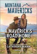 A Maverick's Road Home (Montana Mavericks: The Tenacity Social Club #2) by Catherine Mann