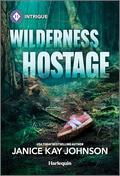 Wilderness Hostage by Janice Kay Johnson