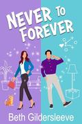 Never to Forever by Beth Gildersleeve