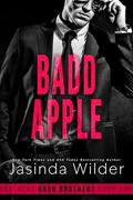 Badd Apple (The Badd Brothers #20) by Jasinda Wilder