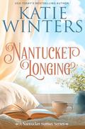 Nantucket Longing by Katie Winter