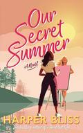 Our Secret Summer by Harper Bliss
