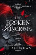 The Broken Kingdoms 7-9: The Southern and Western Kingdoms by LJ Andrews
