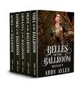 The Belles of the Ballroom: Historical Regency Romance by Abby Ayles