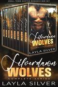 Silverdawn Wolves Complete Series: Small Town Shifter Romance Box Set by Layla Silver