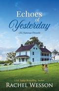 Echoes of Yesterday : The Orphanage Chronicles by Rachel Wesson
