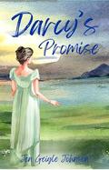 Darcy's Promise: A Short Jane Austen Adaptation by Jen Geigle Johnson