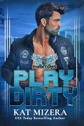 Play Dirty by Kat Mizera