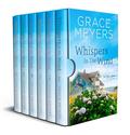 Whispers In The Wind: The Complete Series by Grace Meyers