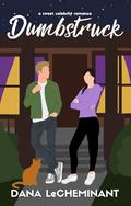 Dumbstruck (Starstruck Love Stories #2.5) by Dana LeCheminant